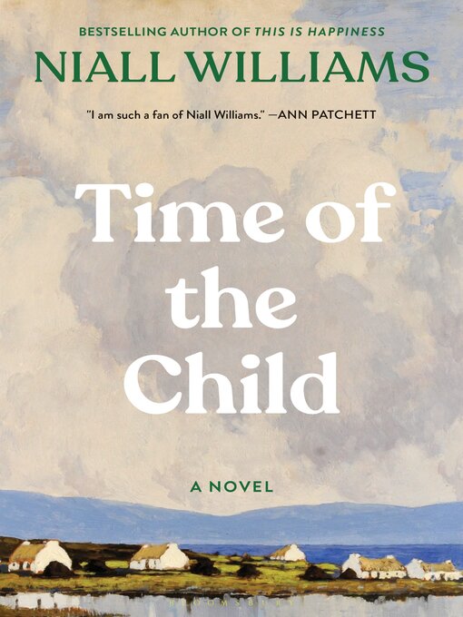 Title details for Time of the Child by Niall Williams - Wait list